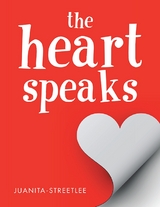 Heart Speaks -  Juanita-Streetlee Juanita-Streetlee