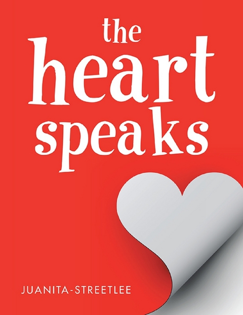 Heart Speaks -  Juanita-Streetlee Juanita-Streetlee