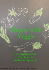 Happy with Veggie - Alina Petek, Artur Ort, Max Kwasniok, Wotan Yildirim