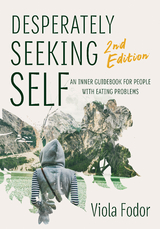 Desperately Seeking Self Second Edition -  Viola Fodor
