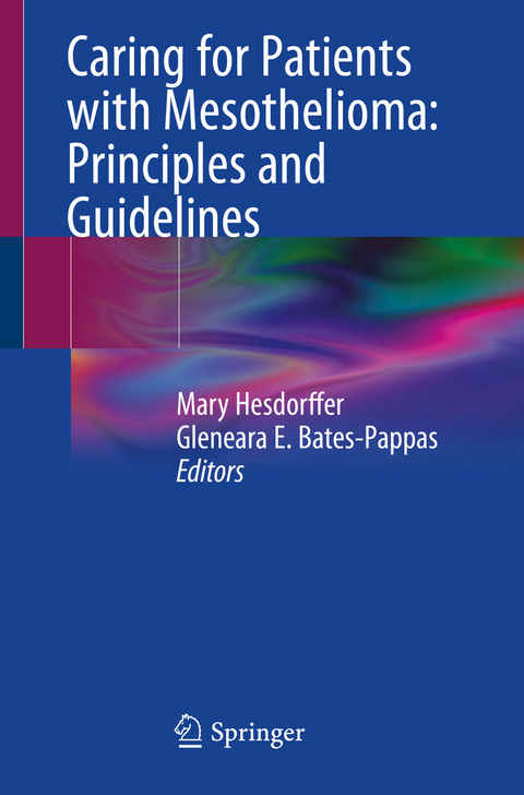 Caring for Patients with Mesothelioma: Principles and Guidelines - 