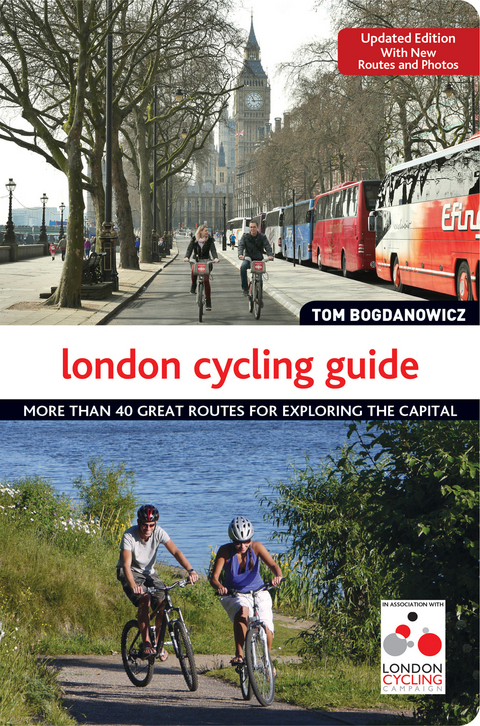 London Cycling Guide, Updated Edition - Tom Bogdanowicz