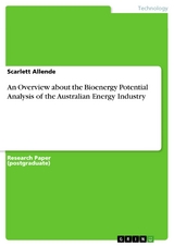 An Overview about the Bioenergy Potential Analysis of the Australian Energy Industry - Scarlett Allende