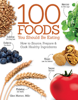 100 Foods You Should be Eating -  Glen Matten