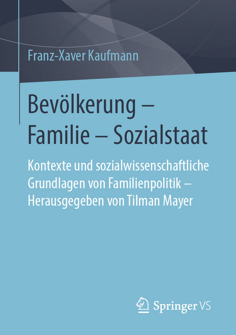 Bevölkerung - Familie - Sozialstaat -  Franz-Xaver Kaufmann