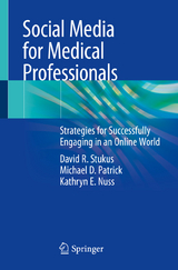 Social Media for Medical Professionals - David R. Stukus, Michael D. Patrick, Kathryn E. Nuss