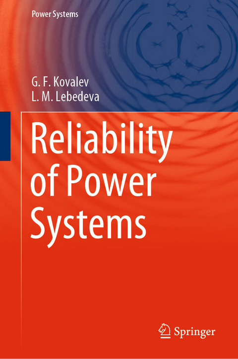 Reliability of Power Systems - G.F. Kovalev, L.M. Lebedeva