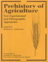 Prehistory of Agriculture -  Patricia C. Anderson
