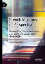 French Muslims in Perspective - Joseph Downing