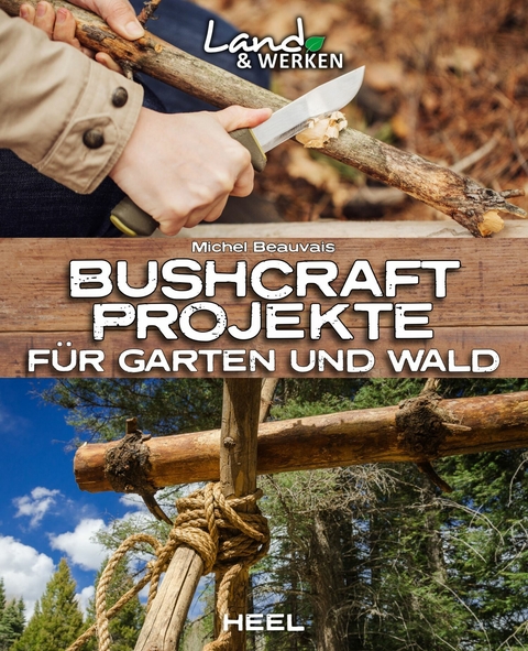 Bushcraft-Projekte - Michel Beauvais