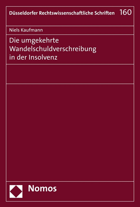 Die umgekehrte Wandelschuldverschreibung in der Insolvenz -  Niels Kaufmann