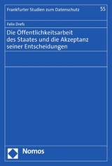 Die Öffentlichkeitsarbeit des Staates und die Akzeptanz seiner Entscheidungen - Felix Drefs