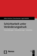 Schichtarbeit unter Veränderungsdruck -  Volker Hielscher,  Elena Kreutzer,  Ingrid Matthäi