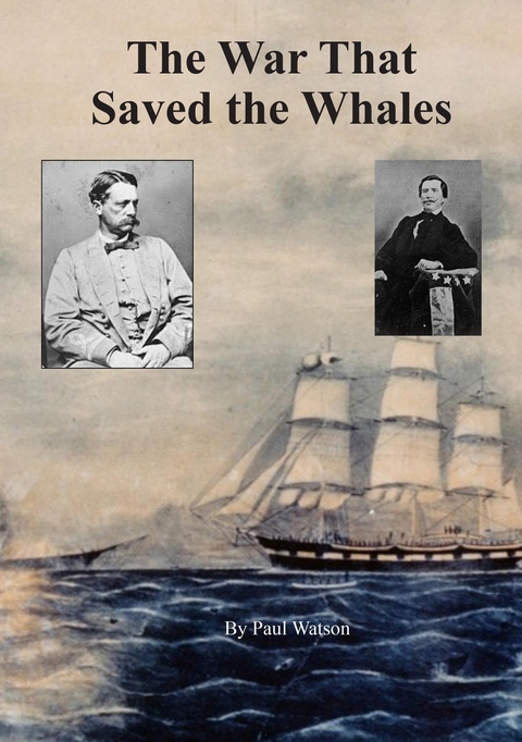 The War that Saved the Whales - Watson Paul