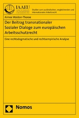 Der Beitrag transnationaler Sozialer Dialoge zum europäischen Arbeitsschutzrecht -  Aimee Waldon-Thoroe