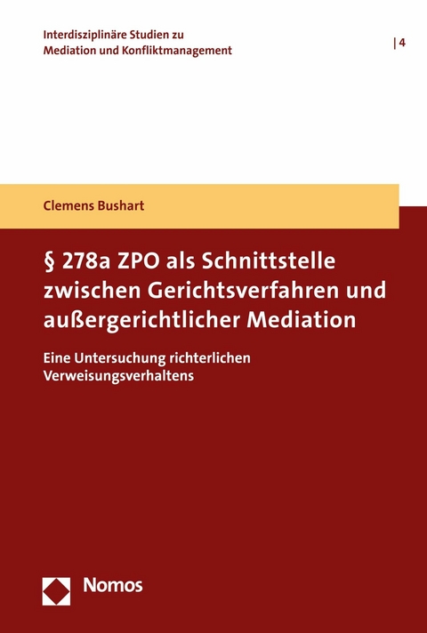 § 278a ZPO als Schnittstelle zwischen Gerichtsverfahren und außergerichtlicher Mediation - Clemens Bushart