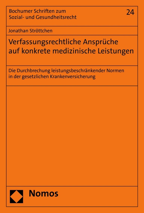 Verfassungsrechtliche Ansprüche auf konkrete medizinische Leistungen - Jonathan Ströttchen