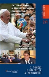 Cattolici Uniti: Il nostro progetto per benedire un’Italia nuova - Erminio Brambilla, Ivano Tonoli, Alessandro Zorgniotti