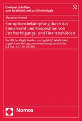 Korruptionsbekämpfung durch das Steuerrecht und Kooperation von Strafverfolgungs- und Finanzbehörden -  Alexander Ermert