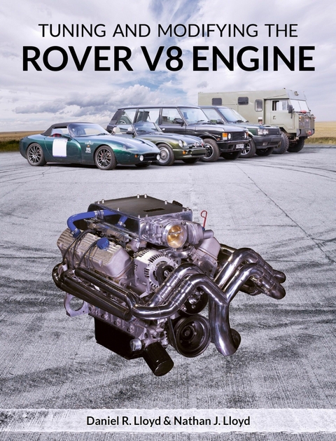 Tuning and Modifying the Rover V8 Engine -  Daniel R Lloyd,  Nathan J Lloyd