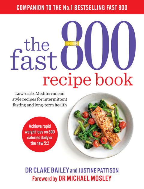Fast 800 Recipe Book -  Dr Clare Bailey
