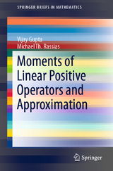 Moments of Linear Positive Operators and Approximation - Vijay Gupta, Michael Th. Rassias