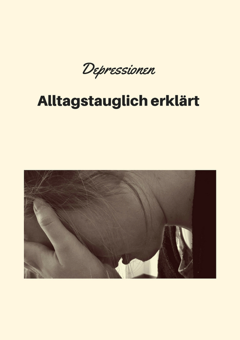 Depressionen - Alltagstauglich erklärt - Aviel Levy