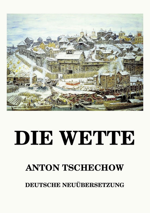 Die Wette - Anton Tschechow