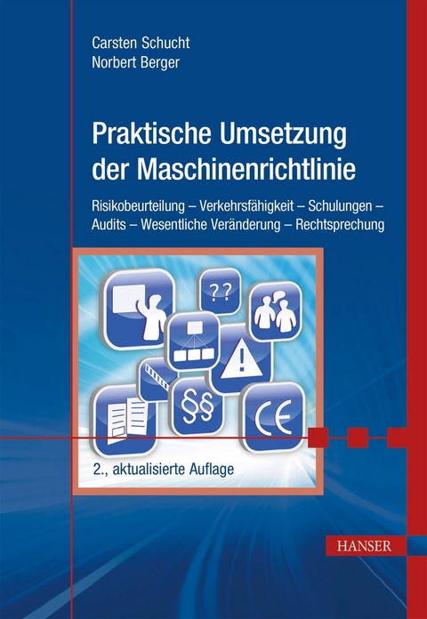 Praktische Umsetzung der Maschinenrichtlinie - Carsten Schucht, Norbert Berger