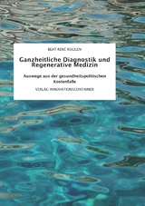 Ganzheitliche Diagnostik und Regenerative Medizin - Beat René Roggen