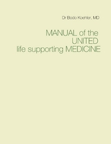 Manual of the United life supporting Medicine - Bodo Köhler