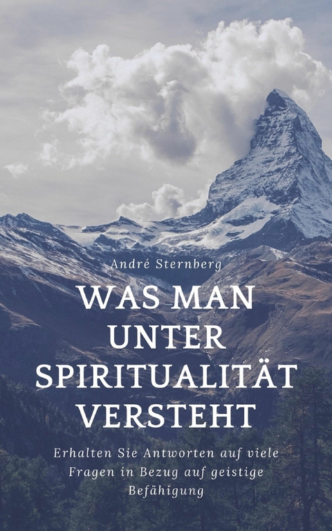 Was man unter Spiritualität versteht - Andre Sternberg