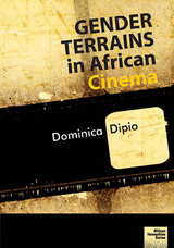 Gender Terrains in African Cinema -  Dominica Dipio