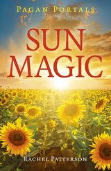 Pagan Portals - Sun Magic -  Rachel Patterson