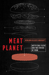 Meat Planet - Benjamin Aldes Wurgaft