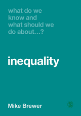 What Do We Know and What Should We Do About Inequality? - Mike Brewer