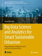 Big Data Science and Analytics for Smart Sustainable Urbanism -  Simon Elias Bibri