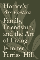 Horace's Ars Poetica - Jennifer Ferriss-Hill