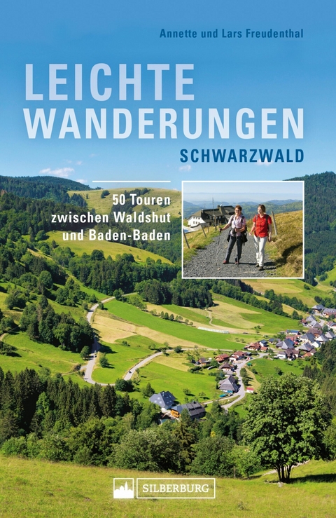 Leichte Wanderungen Schwarzwald. Wanderführer mit 50 Touren zwischen Waldshut und Baden-Baden. -  Annette Freudenthal,  Lars Freudenthal