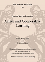 Miniature Guide to Practical Ways for Promoting Active and Cooperative Learning -  Linda Elder,  Wesley Hiler,  Richard Paul
