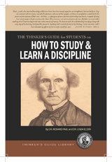 Thinker's Guide for Students on How to Study & Learn a Discipline -  Linda Elder,  Richard Paul