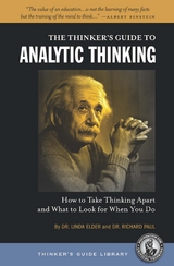 Thinker's Guide to Analytic Thinking -  Linda Elder,  Richard Paul