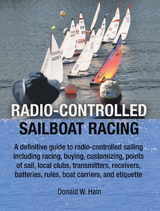 Radio-Controlled Sailboat Racing - Donald W. Hain