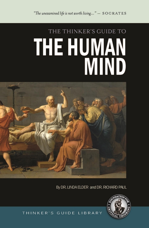 Thinker's Guide to the Human Mind -  Linda Elder,  Richard Paul