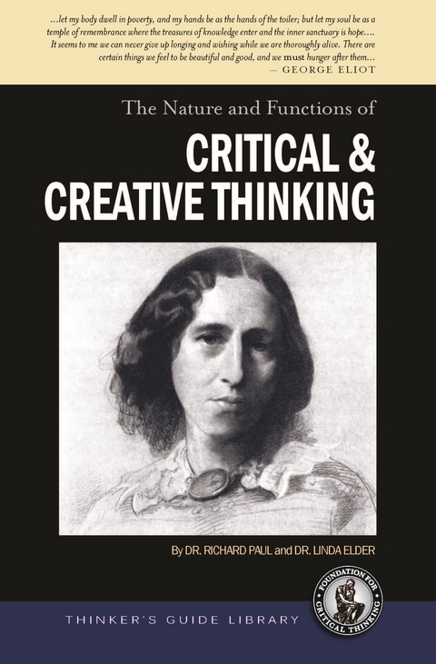 Nature and Functions of Critical & Creative Thinking -  Linda Elder,  Richard Paul