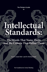 Thinker's Guide to Intellectual Standards -  Linda Elder,  Richard Paul