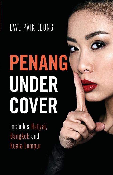 Penang Undercover -  Ewe Paik Leong