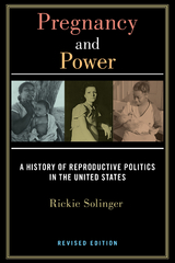 Pregnancy and Power, Revised Edition - Rickie Solinger