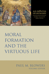 Moral Formation and the Virtuous Life - 