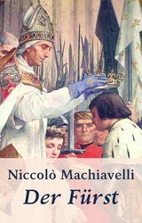 Machiavelli - Der Fürst - Niccolò Machiavelli